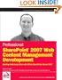 Professional SharePoint 2007 Web Content Management Development: Building Publishing Sites with Office SharePoint Server 2007 (Wrox Programmer to Programmer)