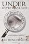 Under Investigation: The Inside Story of the Florida Attorney General's Investigation of Wilhelmina Scouting Network, the Largest Model and