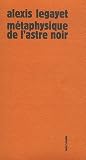 M�taphysique de l'astre noir