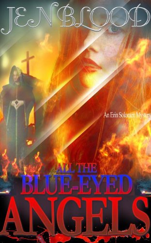 All the Blue-Eyed Angels (An Erin Solomon Mystery)