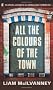 All the Colours of the Town