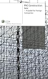 PRC Construction Law: A Guide for Foreign Companies