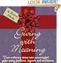 Giving With Meaning: Turn ordinary items into meaningful gifts using folklore, legends and traditions