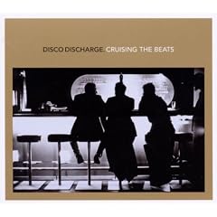 Disco Discharge: Cruising The Beats