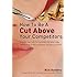 How to Be a Cut Above Your Competitors: Insider Secrets for Positioning Your Way to the Top of the Cosmetic Surgery Market