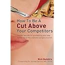 How to Be a Cut Above Your Competitors: Insider Secrets for Positioning Your Way to the Top of the Cosmetic Surgery Market
