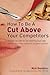 How to Be a Cut Above Your Competitors: Insider Secrets for Positioning Your Way to the Top of the Cosmetic Surgery Market