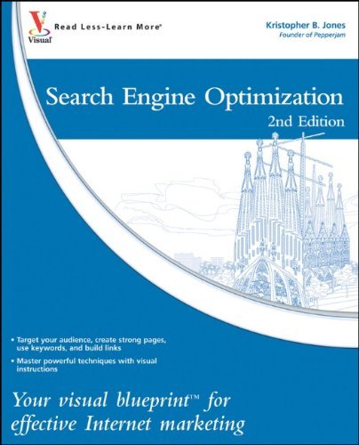 By Kristopher B. Jones: Search Engine Optimization: