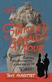 The Sinners Grand Tour: A Journey Through the Historical Underbelly of Europe