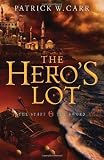 Hero's Lot, The (The Staff and the Sword)