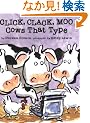 Click, Clack, Moo: Cows That Type (Clicka Clack Moo)
