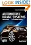 Today's Technician: Automotive Brake Systems, Classroom and Shop Manual