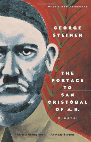 The Portage to San Cristobal of A. H.: A Novel (Phoenix Fiction)