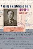 A Young Palestinian's Diary, 1941-1945 : The Life Of  S&macr;am&macr;i Amr