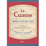 La Cuisine: Everyday French Home Cookingby Francoise Bernard