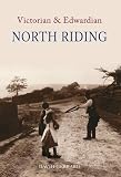 The Victorian & Edwardian North Riding