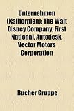 Unternehmen (Kalifornien): The Walt Disney Company, First National, Autodesk, Vector Motors Corporation - 