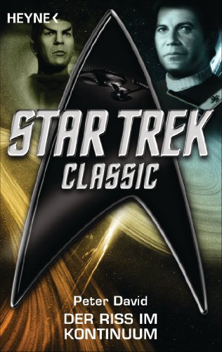 Star Trek - Classic: Der Riss im Kontinuum: Roman (German Edition)