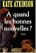 A quand les bonnes nouvelles ? (Broché)