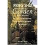 Feng Shui in the Garden : Simple Solutions for Creating a Comforting, Life-Affirming Garden of the Soul