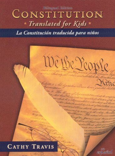 Constitution Translated for Kids / La Constitución traducida para niños (Bilingual Edition)