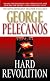 Hard Revolution: A Novel (Pelecanos, George)