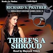 Three's a Shroud: Shell Scott Mystery Series, Book 10 | [Richard S. Prather]