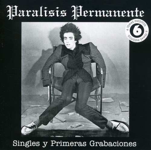 Parálisis Permanente - Singles y primeras grabaciones - Zortam Music