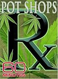 60 Minutes - Pot Shops (September 23, 2007)