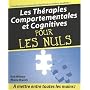 Les Th�rapies comportementales et cognitives pour les Nuls