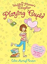 THE WEDDING PLANNER'S DAUGHTER: PLAYING CUPID