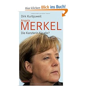 Angela Merkel: Die Kanzlerin für alle?: Amazon.de: Dirk Kurbjuweit: Bücher