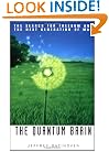 The Quantum Brain: The Search for Freedom and the Next Generation of Man