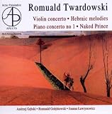 Romuald Twardowski - Concertos II