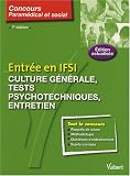 Entr�e en IFSI : Culture g�n�rale, tests psychotechniques, entretien