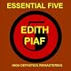 Edith piaf - essential 5 (high quality restoration & mastering)