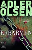 Erbarmen: Thriller - Jussi Adler-Olsen