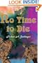 No Time to Die: A Novel