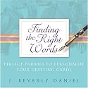 Finding The Right Words: Perfect Phrases To Personalize Your Greeting Cards