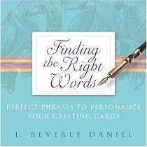 Finding The Right Words: Perfect Phrases To Personalize Your Greeting Cards