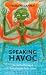 Speaking Havoc: Social Suffering and South Asian Narratives (Literary Conjugations)