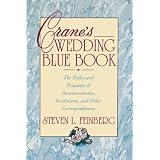 Crane's Wedding Blue Book: the Styles and Etiquette of Announcements,... by Steven L. Feinberg