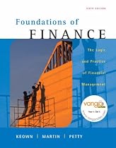 Foundations of Finance: The Logic and Practice of Financial Management