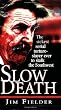 Slow Death: The Sickest Serial