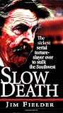 Slow Death