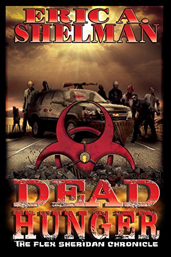 Dead Hunger: The Flex Sheridan Chronicle