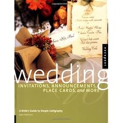 Wedding Invitations, Announcements, Placecards, & More: A Bride's Guide to Simple Calligraphy