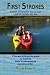 First Strokes: Kayak Touring for Sit-on-Top and Sit-Inside Kayaks:A fun and informative guide to learning basic to intermediate kayaking skills!