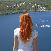 Border Crossings | [Carole Bellacera]