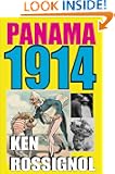 Panama 1914 (The early years of the Big Dig) Panama 1914 (The early years of the Big Dig)